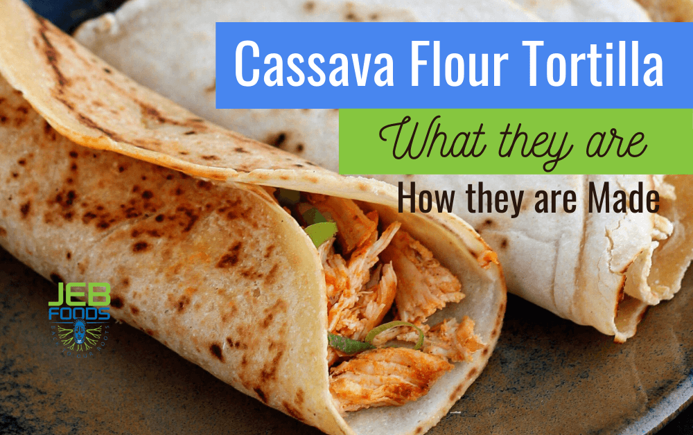 cassava-flour-tortillas-what-are-they-how-they-are-made.png